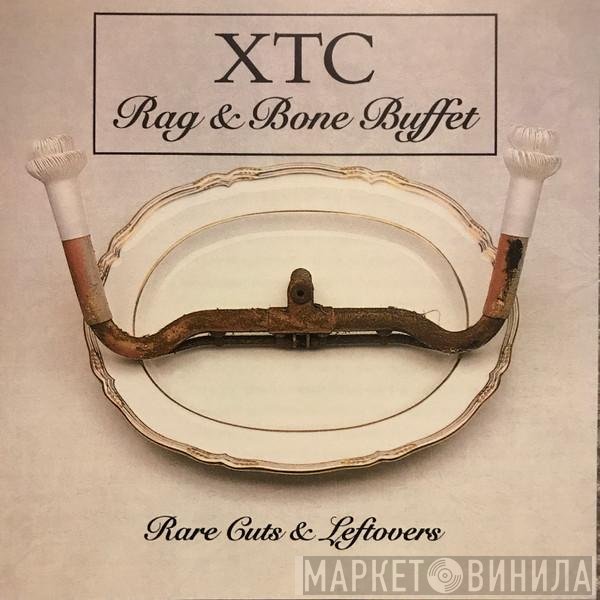 XTC  - Rag & Bone Buffet