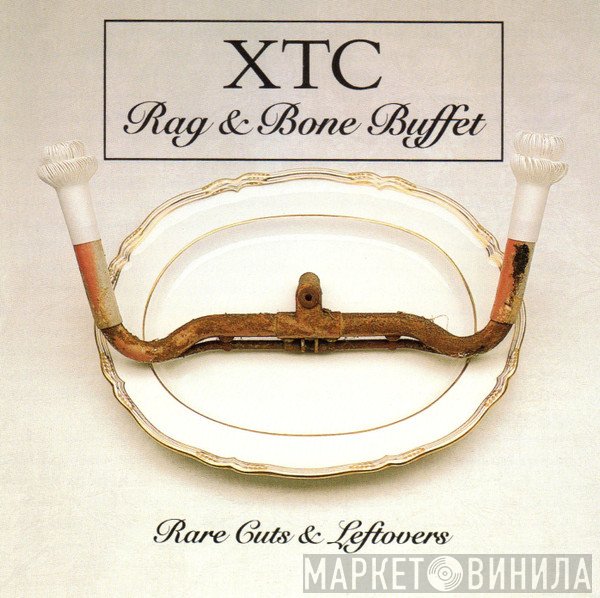 XTC  - Rag & Bone Buffet