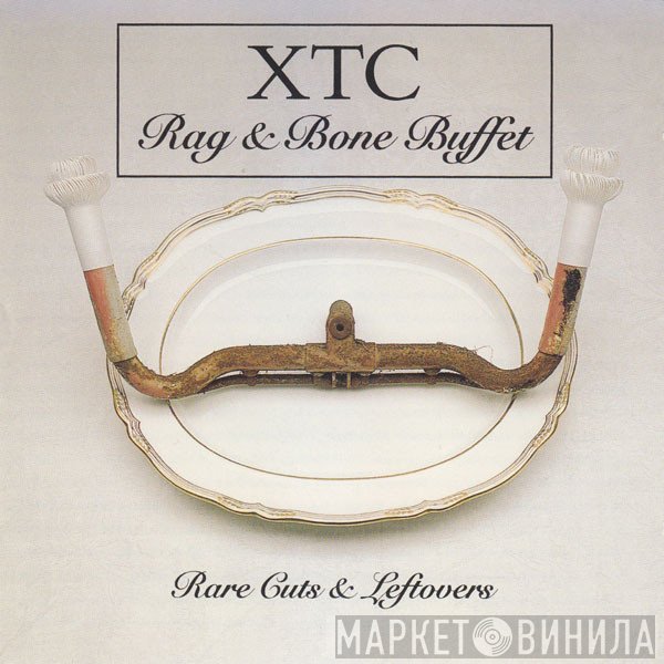 XTC  - Rag & Bone Buffet