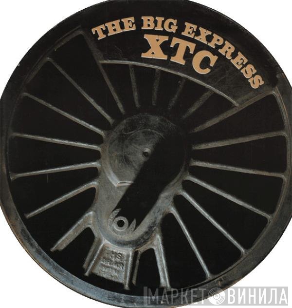 XTC  - The Big Express