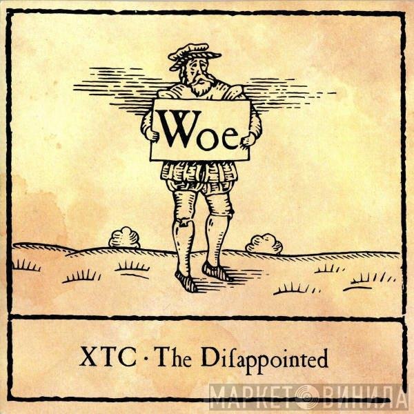 XTC  - The Disappointed