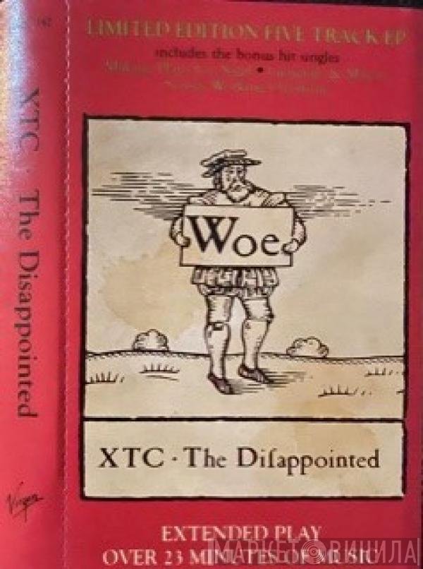 XTC  - The Disappointed