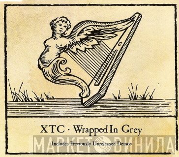 XTC  - Wrapped In Grey