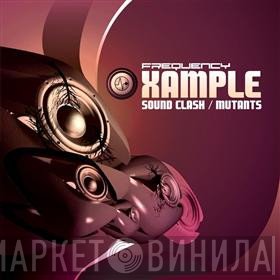 Xample  - Sound Clash / Mutants