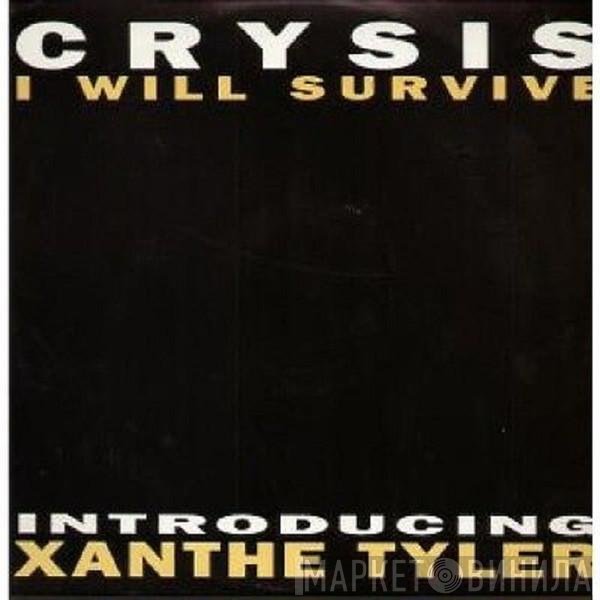 Xanthe Tyler, Crysis  - I Will Survive