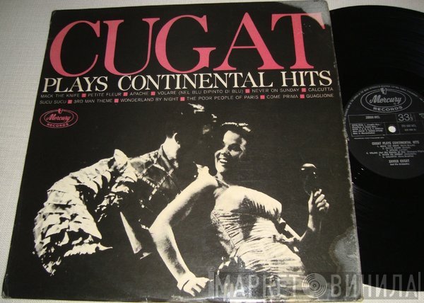 Xavier Cugat And His Orchestra - Cugat Plays Continental Hits
