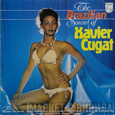 Xavier Cugat - The Brazilian Sound Of Xavier Cugat
