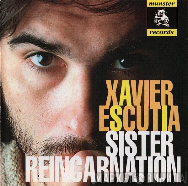 Xavier Escutia - Sister Reincarnation