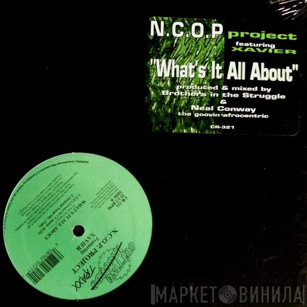 Xavier, N.C.O.P. Project - What's It All About