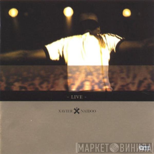 Xavier Naidoo  - - LIVE -