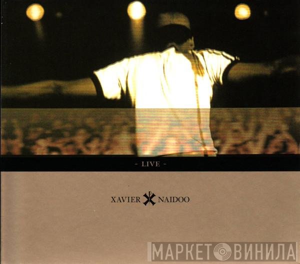Xavier Naidoo  - - LIVE -