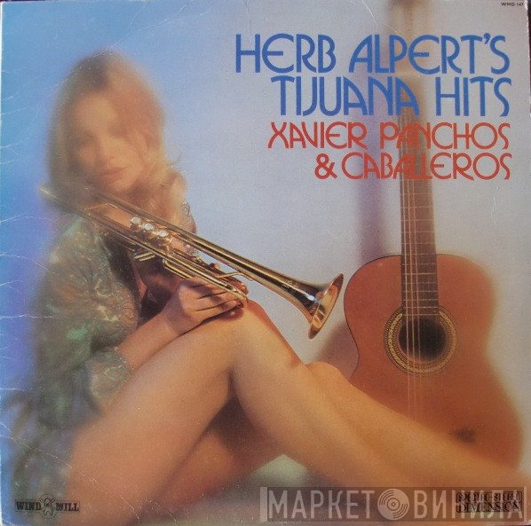 Xavier Panchos & Caballeros - Herb Alpert's Tijuana Hits