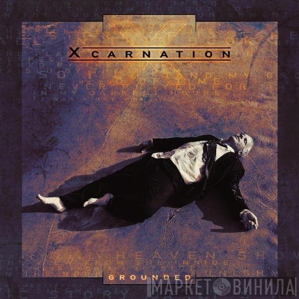 Xcarnation - Grounded