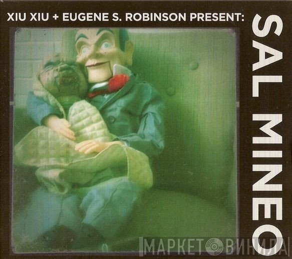 Xiu Xiu & Eugene Robinson  - Sal Mineo