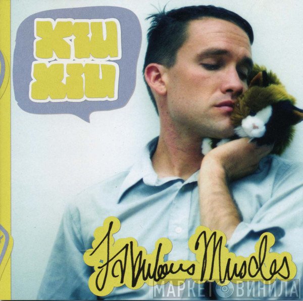 Xiu Xiu  - Fabulous Muscles