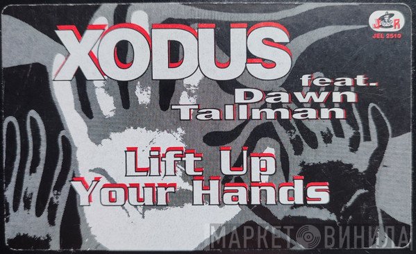 Xodus, Dawn Tallman - Lift Up Your Hands