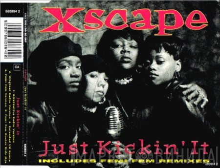 Xscape - Just Kickin' It