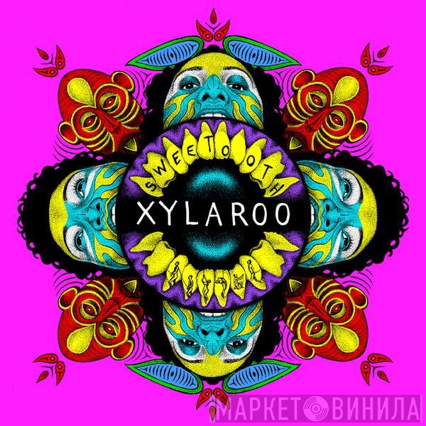 Xylaroo - Sweetooth