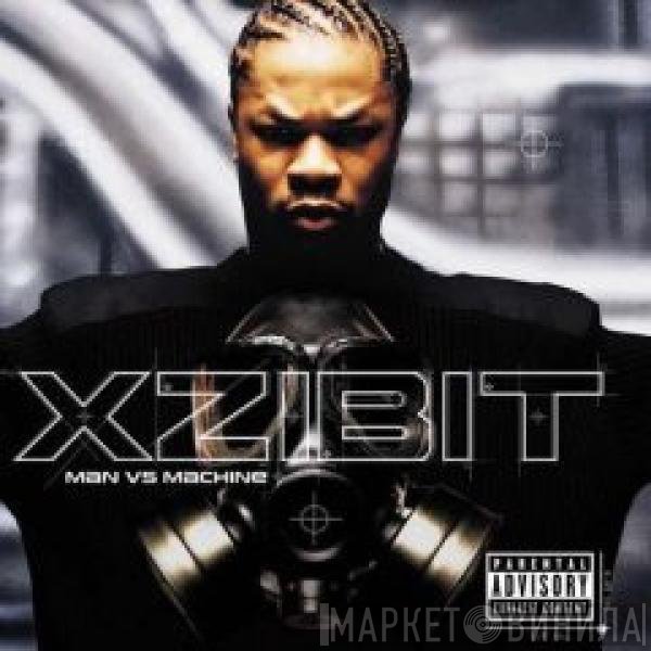 Xzibit  - Man Vs Machine