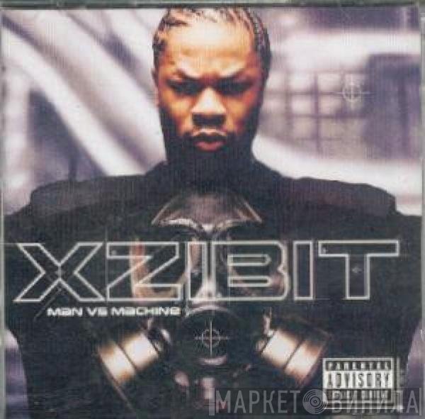 Xzibit  - Man Vs Machine