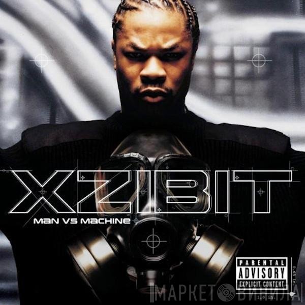 Xzibit  - Man Vs Machine