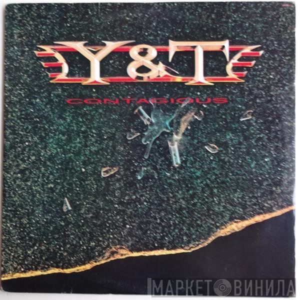 Y & T  - Contagious