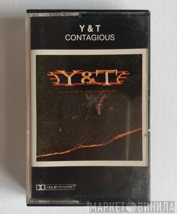 Y & T  - Contagious