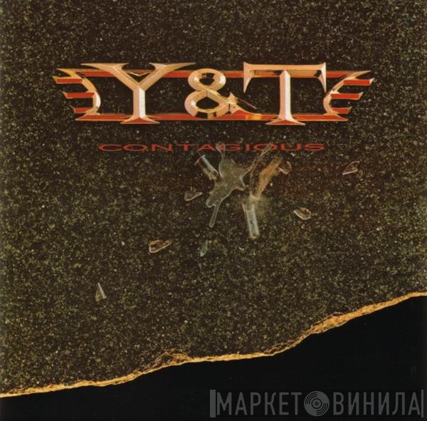 Y & T  - Contagious