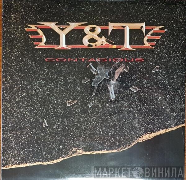Y & T  - Contagious