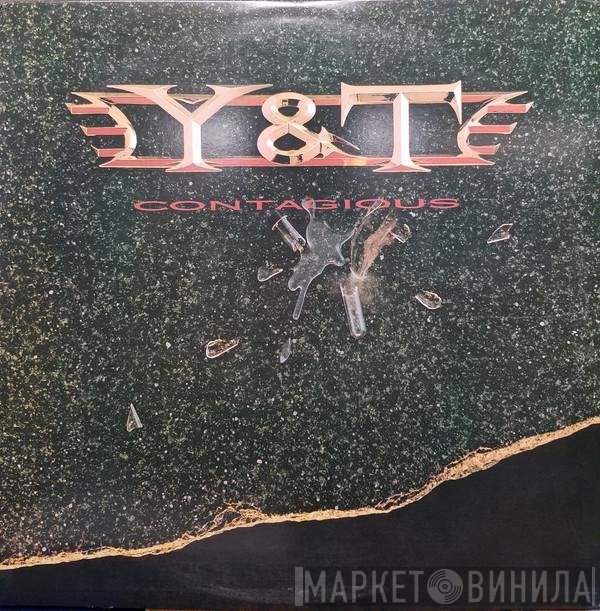 Y & T  - Contagious