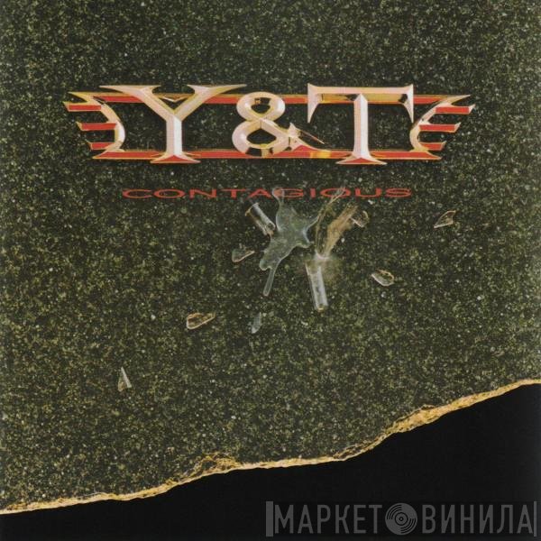 Y & T  - Contagious