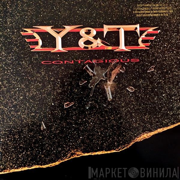 Y & T  - Contagious
