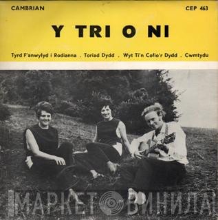 Y Tri O Ni - Y Tri O Ni
