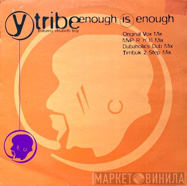 Y-Tribe - Enough Is Enough