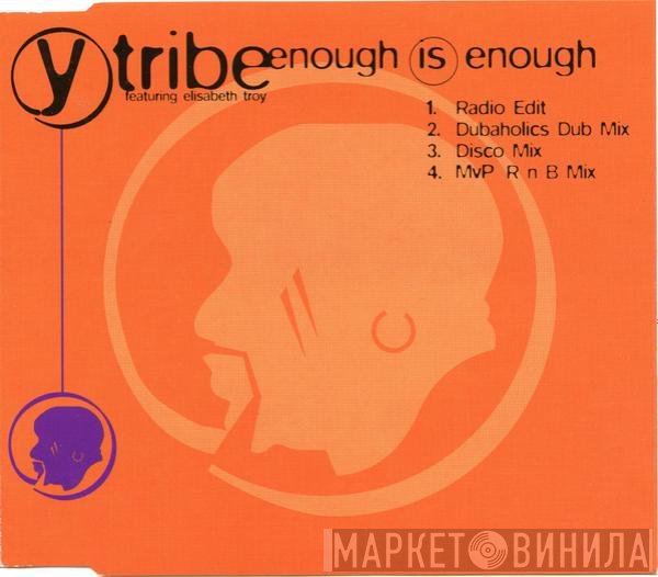 Y-Tribe - Enough Is Enough