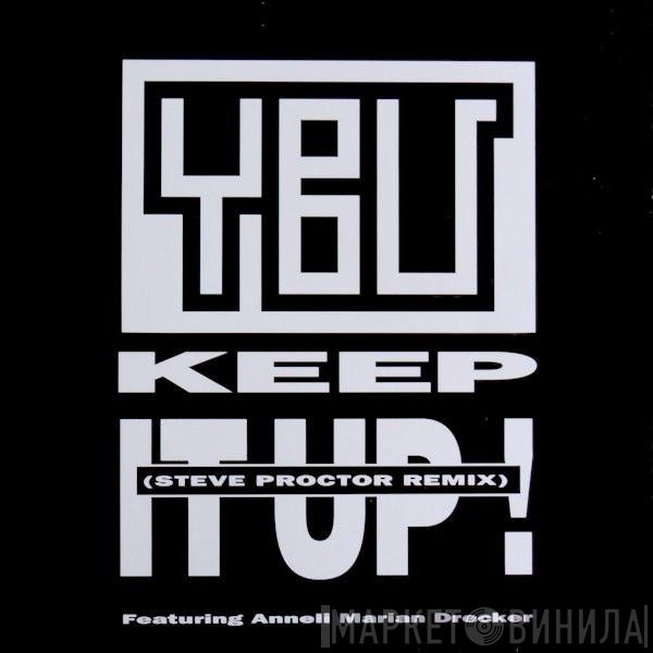 YBU, Anneli Drecker - Keep It Up ! (Steve Proctor Remix)