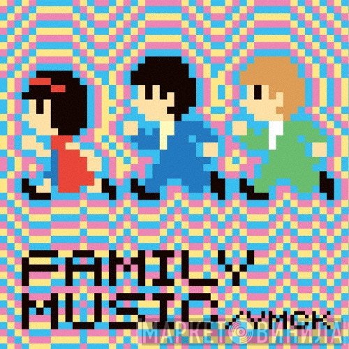 YMCK - Family Music