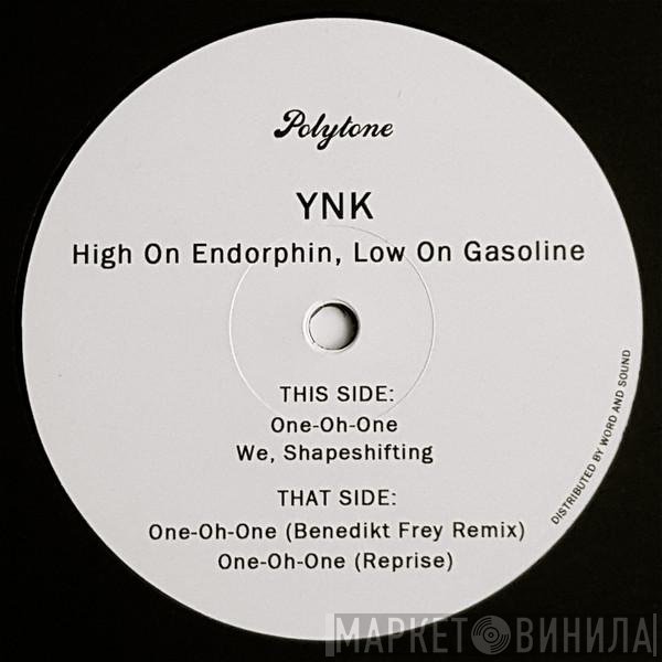 YNK - High On Endorphin, Low On Gasoline