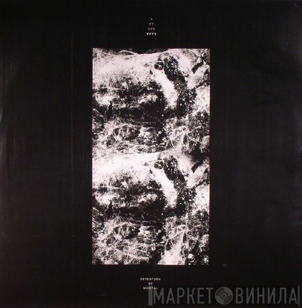 YYYY  - Intention Of Mortal