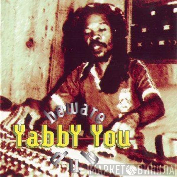 Yabby You  - Beware Dub