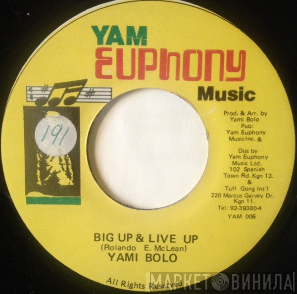 Yami Bolo - Big Up & Live Up