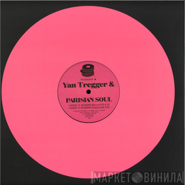 Yan Tregger, Parisian Soul - I Want A Woman