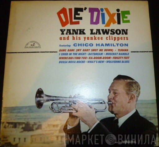 Yank Lawson And His Yankee Clippers Featuring Chico Hamilton  - Olé Dixie