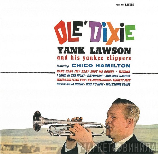 Yank Lawson And His Yankee Clippers Featuring Chico Hamilton  - Olé Dixie