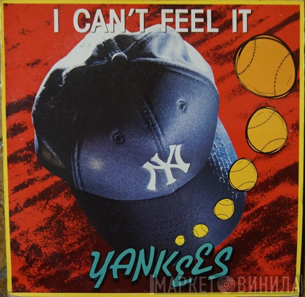 Yankees - I Can't Feel It