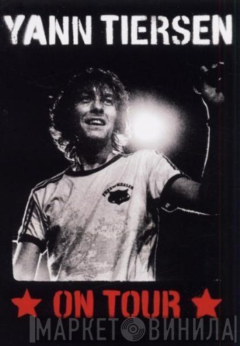 Yann Tiersen  - On Tour