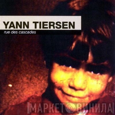 Yann Tiersen  - Rue Des Cascades