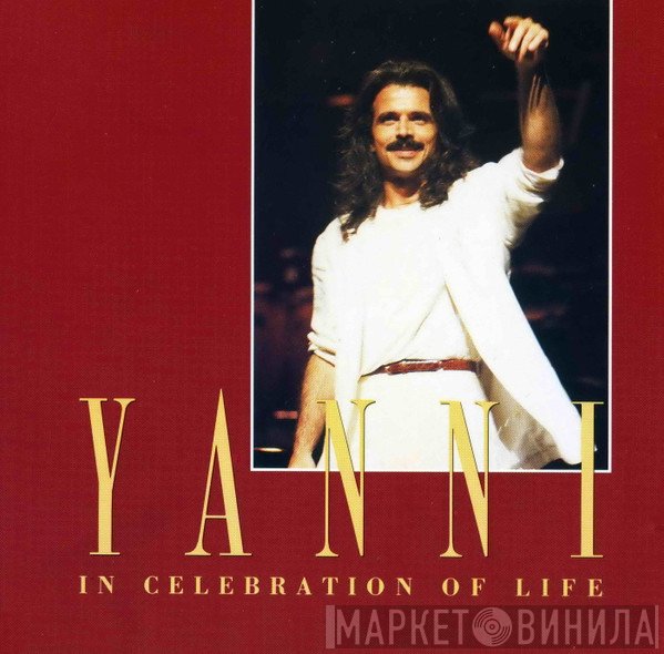 Yanni   - In Celebration Of Life