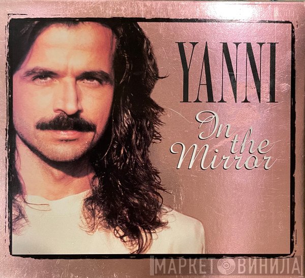 Yanni   - In The Mirror