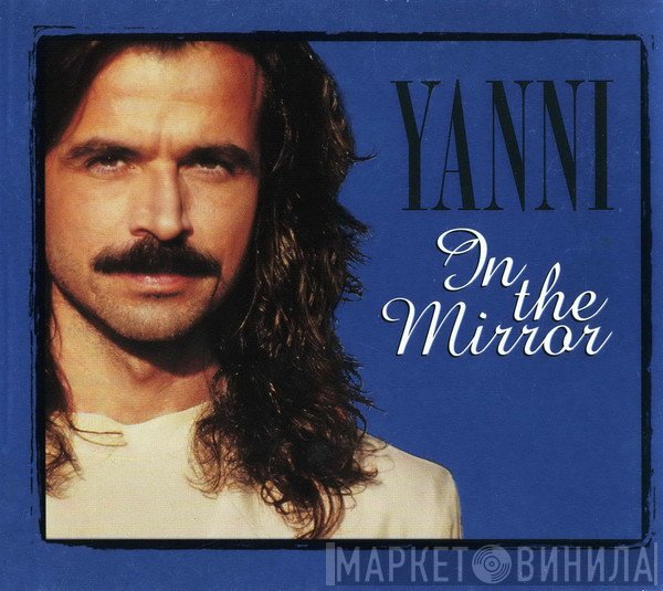 Yanni   - In The Mirror